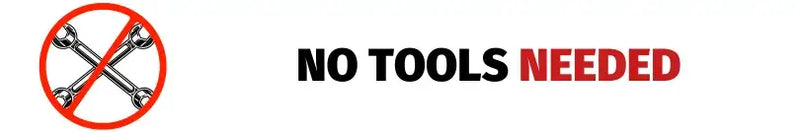 No tools needed